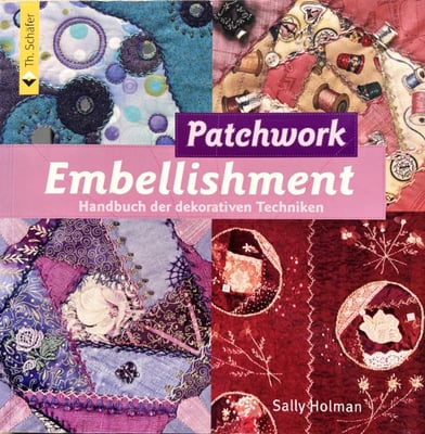 Sally Holman - Patchwork Embellishment